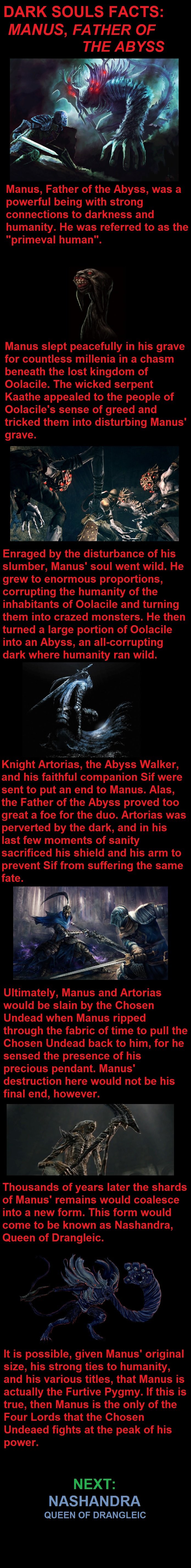 Dark Souls Facts: Manus Dark Souls Facts: Manus. Part 2/3 of the Manus series. Enjoy! Disclaimer: Much of Dark Souls lore is based on speculation. Ultimately it is up to each player to