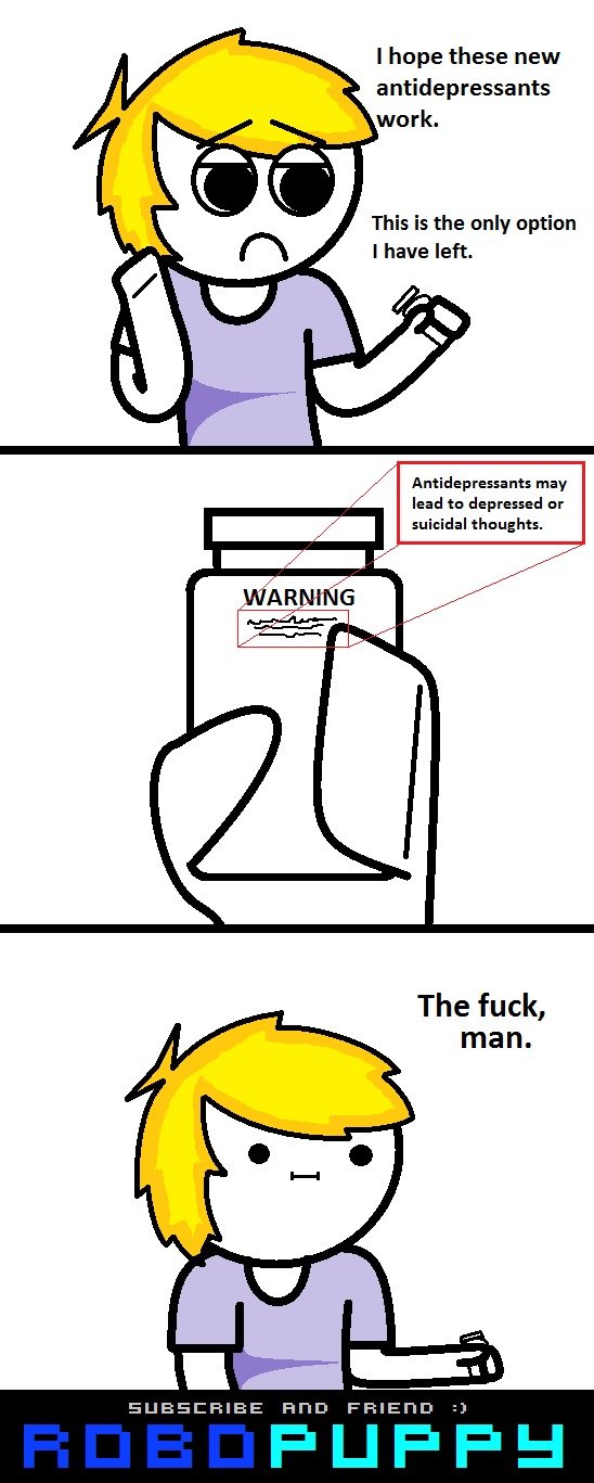 Depressants Depressants. He should have just tried Suicidamine www.facebook.com/ www.procrastinational.com/ Subscribe and Friend . I hope these new antidepressants work. Th