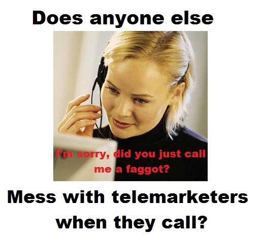 Does Anyone Else Do This? Does Anyone Else Do This?. I always pretend I don't speak English when they call. XD<br /> And those of you looking to listen to some mellow, but good mus