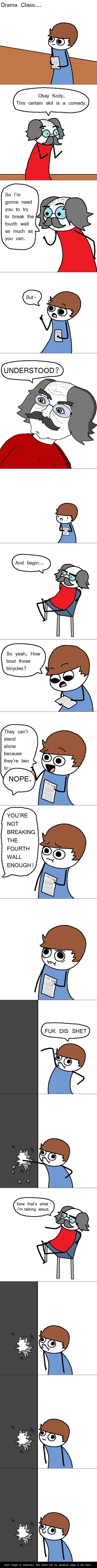 Drama Class Drama Class. Found this half finished comic in my archives, Don't be afraid to subscribe ♥ www.facebook.com/Kodyl0l. Drama Class... Okay Kody, This certain skit