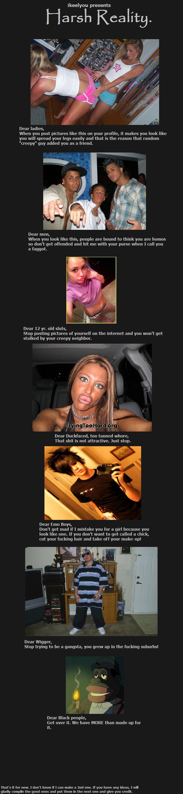 Harsh Reality. Harsh Reality.. Like? Yes? No? See a good commented one? Thumb it up.<br /> PT 2 IS UP. /funny_pictures/701356/Harsh+Reality+Pt+2/ <br /> HERE IS MY