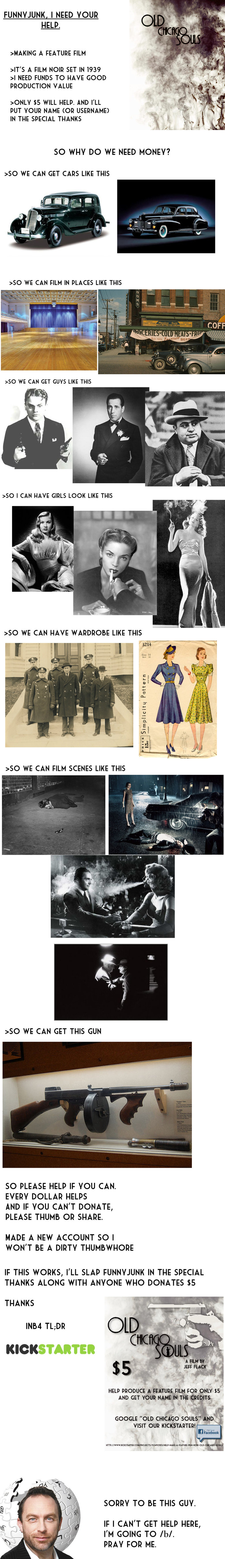 Help produce a movie! Help produce a movie!. Could use some graphic designers or any funnyjunkers wanting to promote the film! Just message me. Really desperate. Working two jobs and