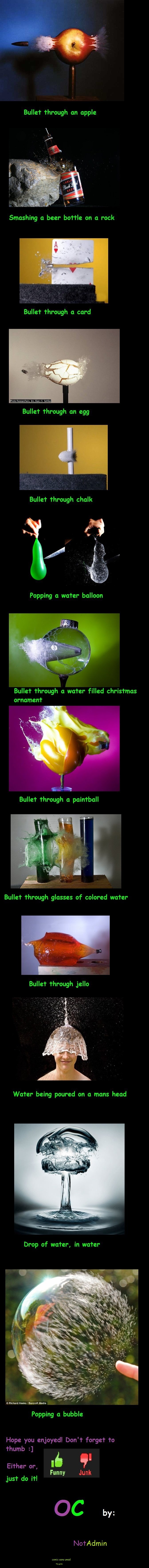 high speed photography high speed photography. OC. by me. friend and subscribe! ATTENTION ALL BRO'S: if you are a bro and you'd like to help out OP, please go to this link www.youtube