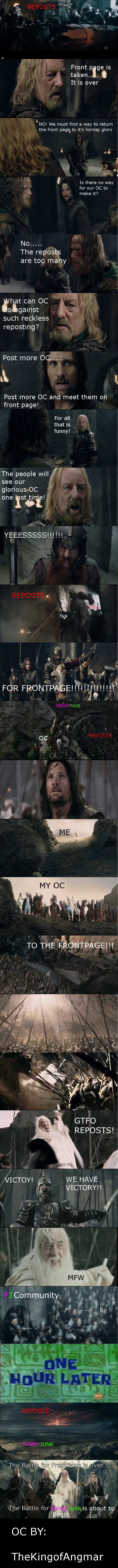 How I feel when my OC makes Front Page How I feel when my OC makes Front Page. "Even darkness must pass, a new day will come, and when the sun shines it will shine out the brighter!" This o