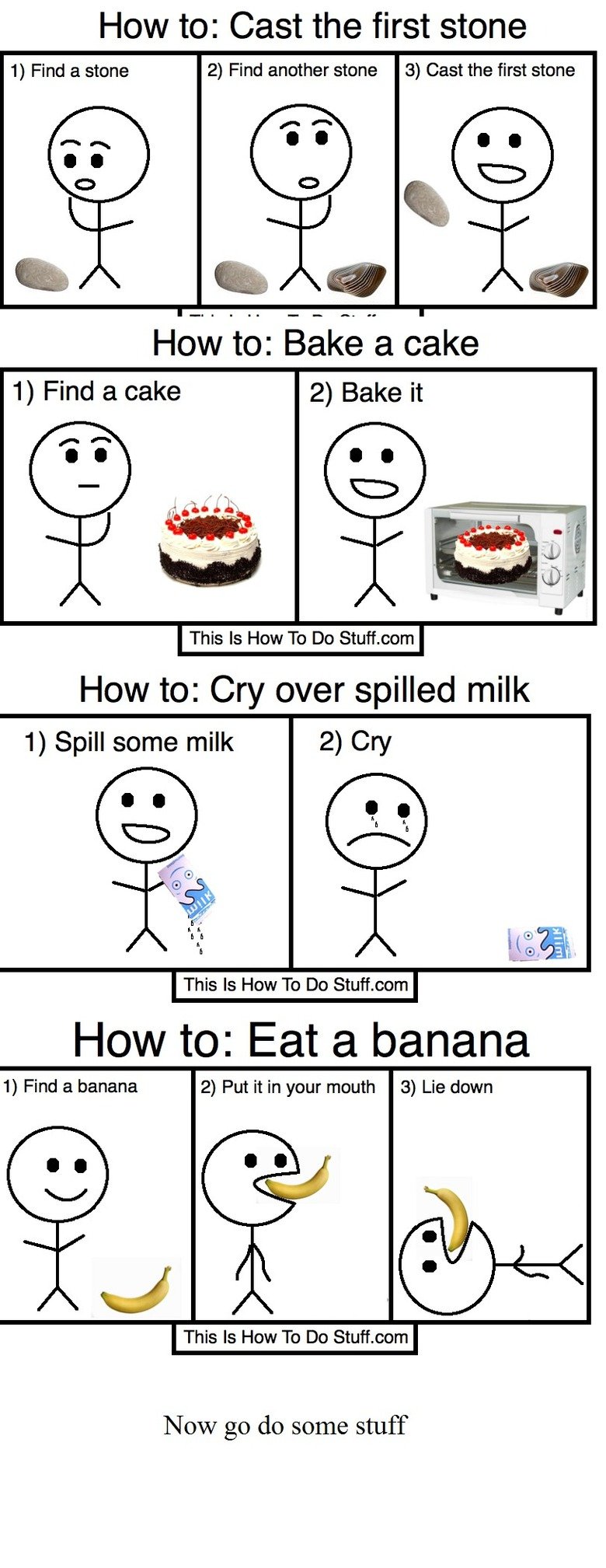 How to do stuff COMP 3 How to do stuff COMP 3. WHEN YOU GROW UP: /funny_pictures/3130750/When+you+grow+up COMP #2: /funny_pictures/3124862/How+to+do+stuff+COMP+2 COMP #1: /funny_pictu