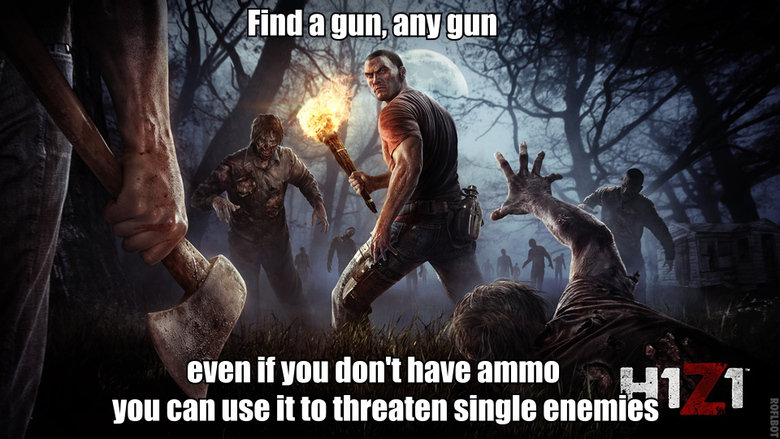 how to git gud: H1Z1. player = hour-glass shaped silhouette. zombie = humanoid silhouette you will also get a lot more enjoyment out of the game, as the ambienc