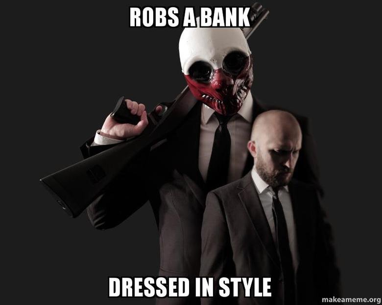 How to dress in games. IDK I have not played GTA but from what it looks you have classy suit in Payday, and dress as a common thug looking for trouble. Also can