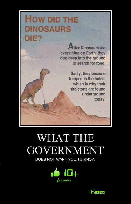 How the dinosaurs really died How the dinosaurs really died. How the dinosaurs really died... 10+ Thumbs for more<br /> Take a look at 'Things You Never Knew Existed 1' - /funny_pictur