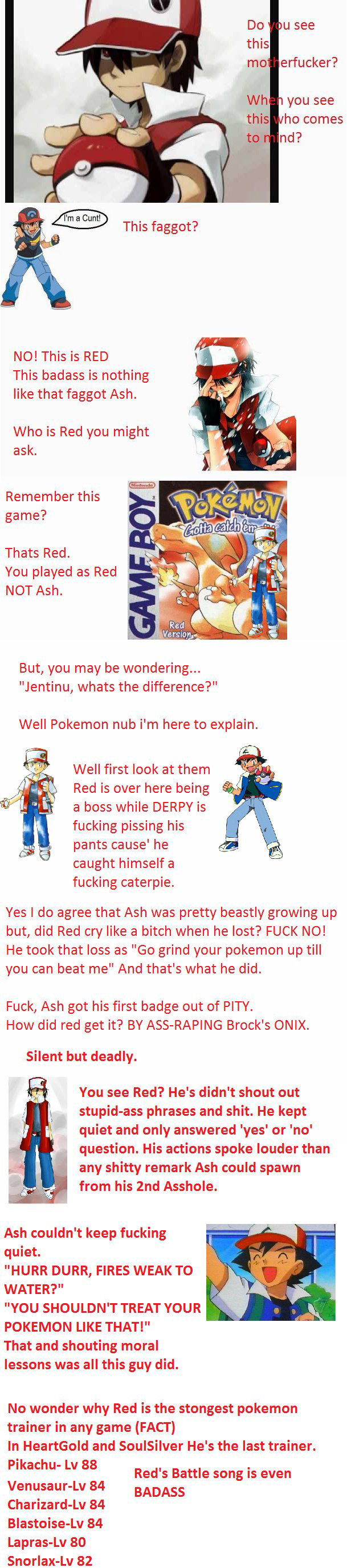 POKEMON RED VS ASH POKEMON RED VS ASH. Sorry if this is a repost, this is my very first post and thought this was very funny. If it is a repost who cares? If someone has not seen