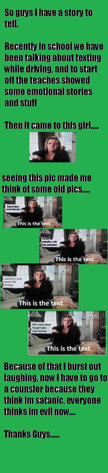 Texting while Driving Texting while Driving. true story the school administration that was proctoring the film was one of those weird soccer moms and went ballistic on me, she basica
