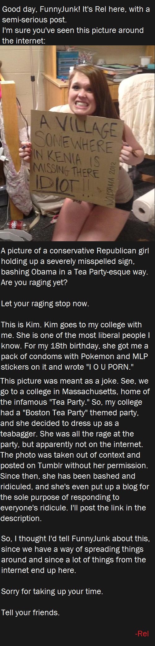 That girl from Tumblr That girl from Tumblr. This is the Tumblr page that she made to respond to that photo. She's actually a very smart, liberal human being. Whoa, who would have th