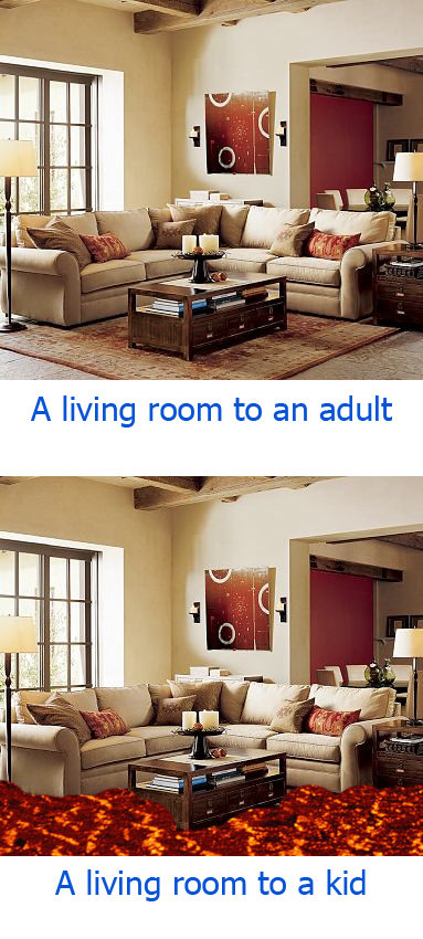 The floor is lava The floor is lava. did anybody else use the pillows as stepping stones?<br /> CHECK OUT SOME RAD STUFF ON MY PROFILE<br /> /user/superfunnybeaner. A