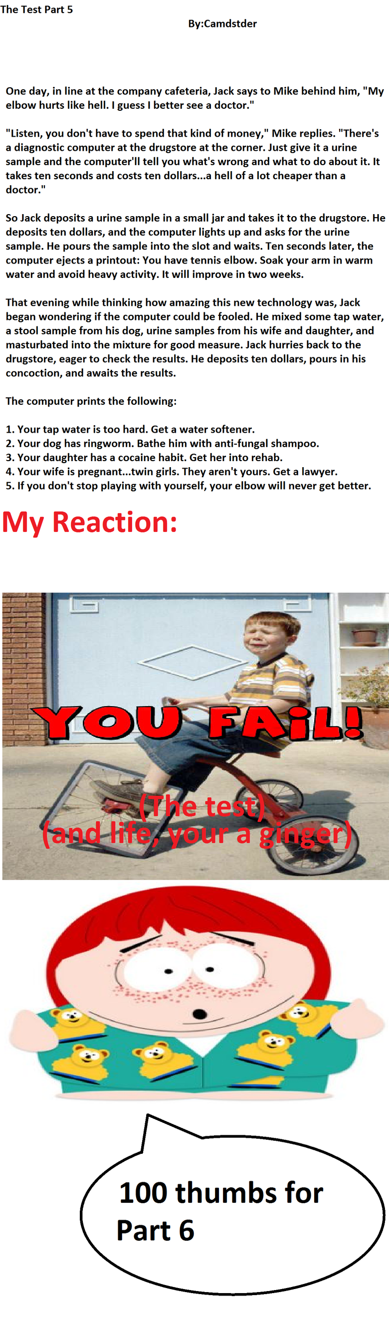 the test part 5 the test part 5. as promised, part 6+7: /funny_pictures/537279/the+test+part+6+and+7/<br /> thanks for the past 4 front pagers guys, i never thought it wo