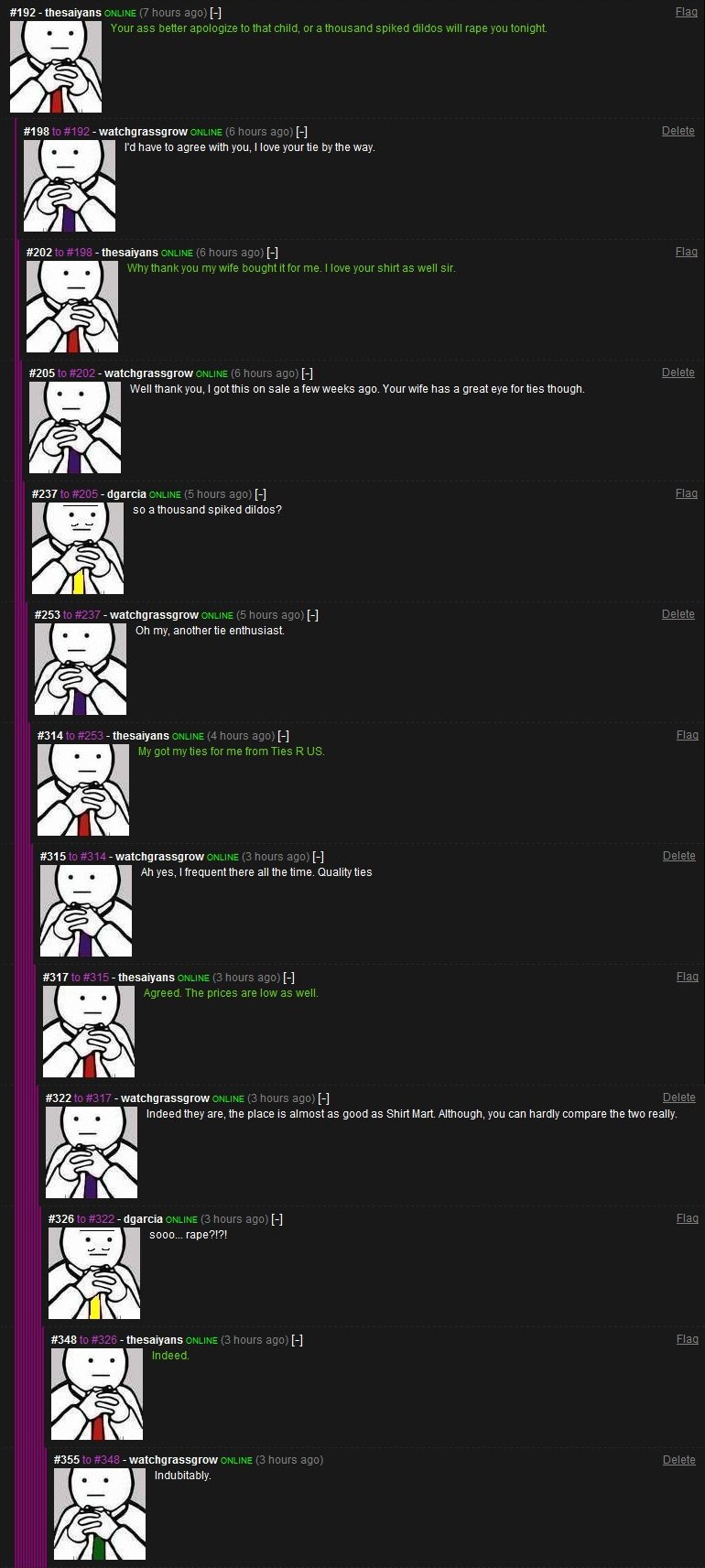 Tie Enthusiasts Tie Enthusiasts. I had some fun doing this, and since people liked the comments a lot I thought I'd share it as a pic. Here's the convo /funny_pictures/2474434/