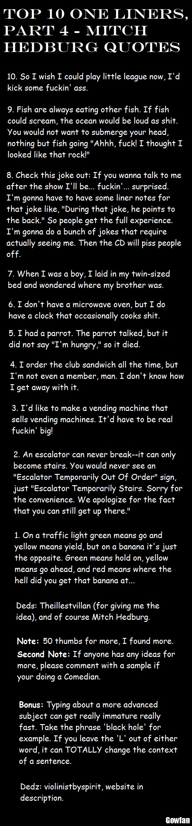 Top 10 one liners part 4 QUOTES, fixed. Top 10 one liners part 4 QUOTES, fixed.. Sorry but this one is the fixed version. is the website. Part 3: /funny_pictures/2148001/Top+10+one+liners+Part+3/. cro