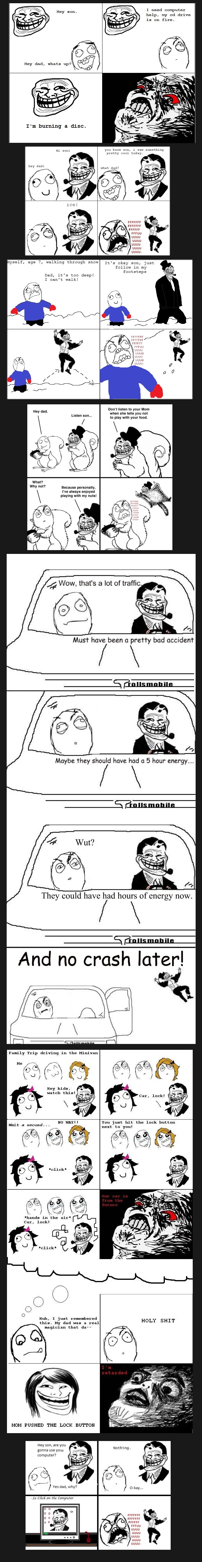 Troll dad part 2 Troll dad part 2. Part 1 : /funny_pictures/1777313/Troll+dad+part+1/<br /> Part 3 : /funny_pictures/1786510/Troll+dad+part+3/. I need Do, um: mun Intact I
