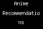 Anime Recommendations