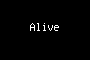 Alive