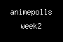 animepolls week2