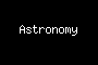Astronomy