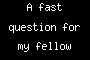 A fast question for my fellow bronies