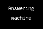 Answering machine