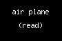 air plane (read)