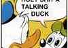 A talking Duck