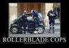 Rollerblade cops