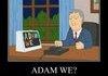 Adam We?