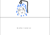 Agony of showering