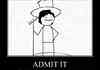 Admit it