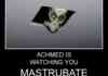 Achmed is watching you