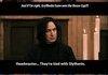 because fuck slytherin