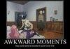 Awkward Moments