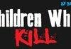 Children Who Kill